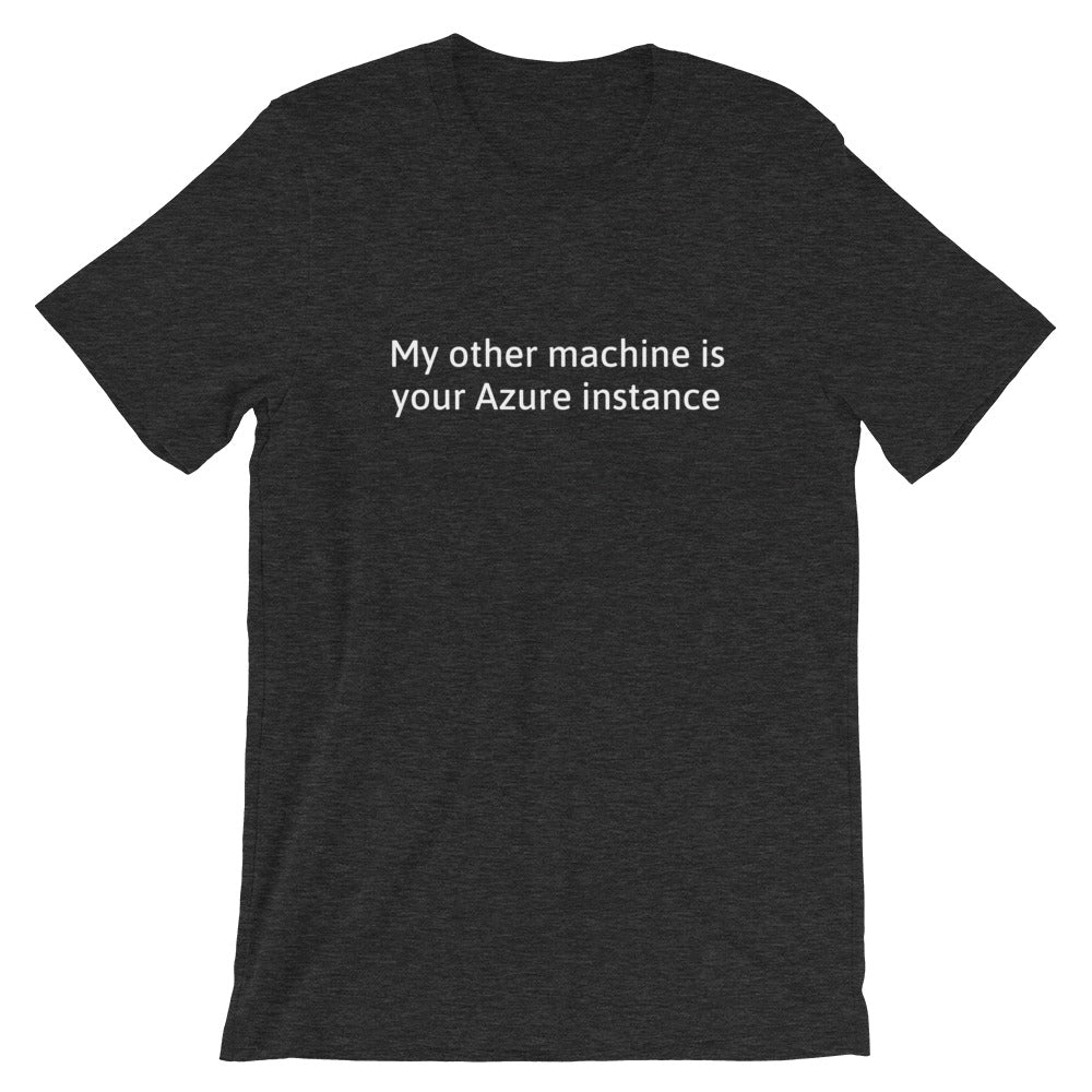 My other machine - Short-Sleeve Unisex T-Shirt (white text) by DarkByteGear