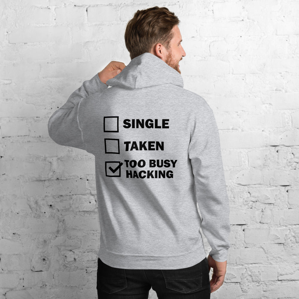 Too busy hacking - Unisex Hoodie by DarkByteGear