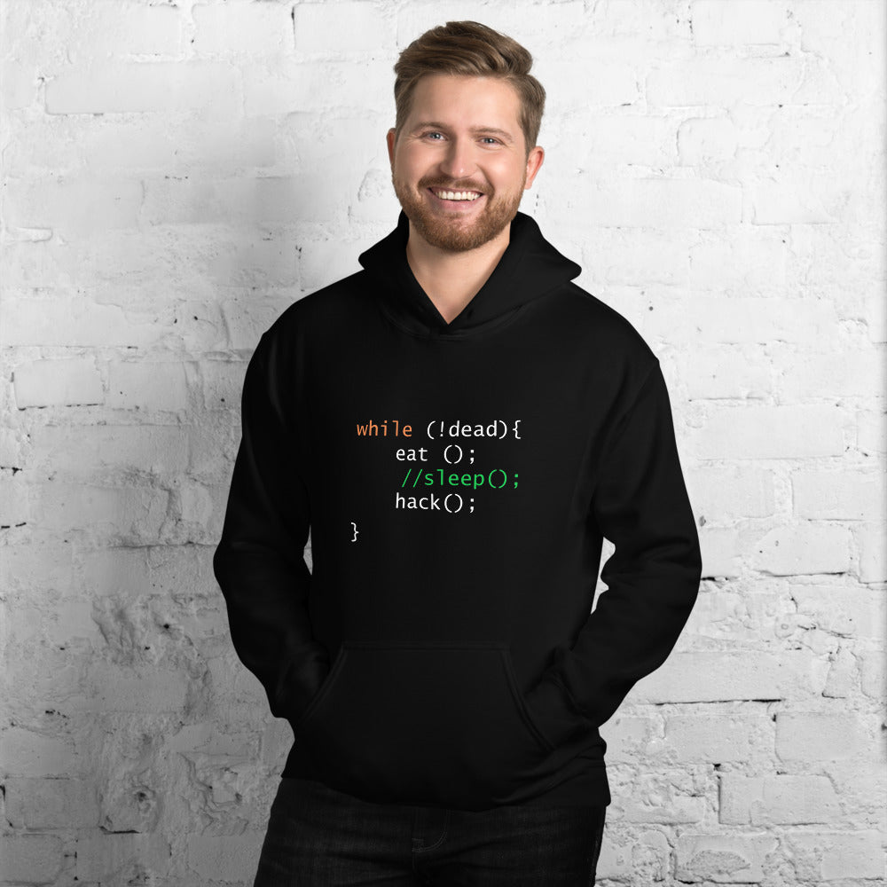 while (!dead){ eat();//sleep();hack();} - Unisex Hoodie by DarkByteGear