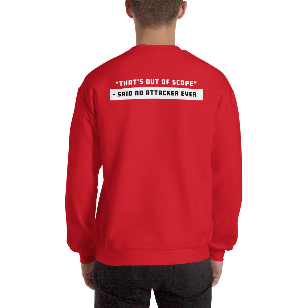 "That's out of scope"- said no attacker ever - Unisex Sweatshirt (white text) by DarkByteGear