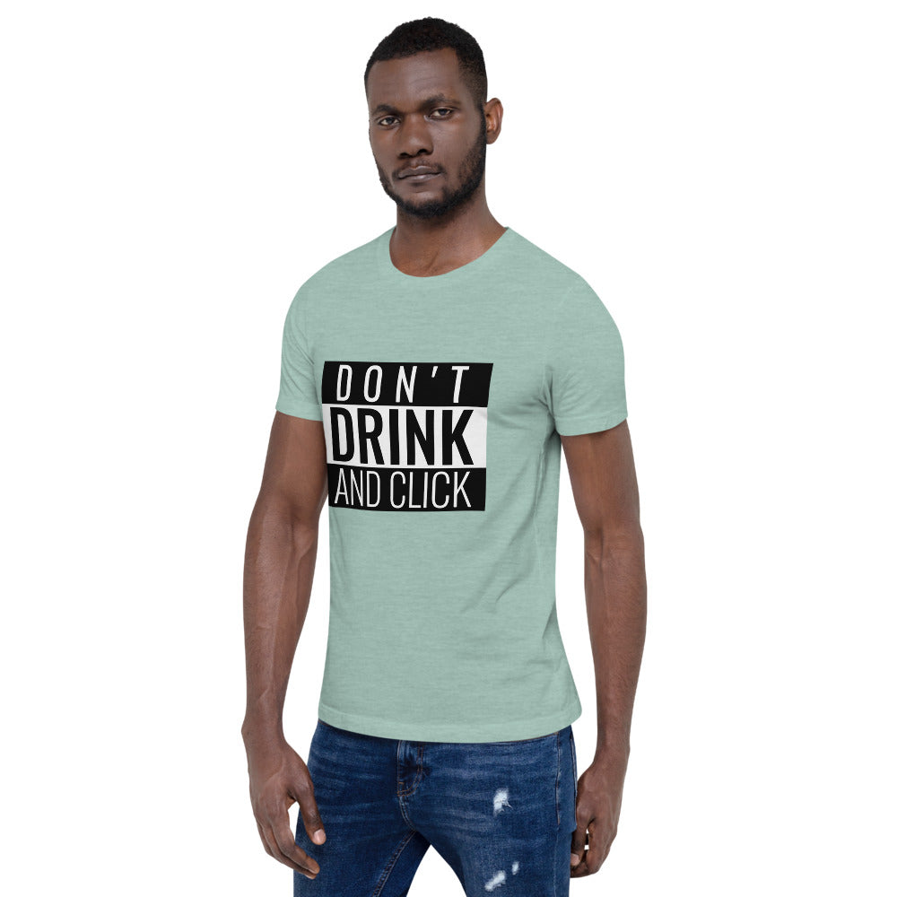Don't drink and click - Short-Sleeve Unisex T-Shirt (white) by DarkByteGear