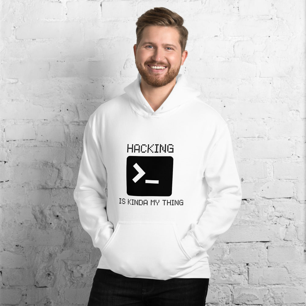 Hacking is kinda my thing - Unisex Hoodie (black text) by DarkByteGear