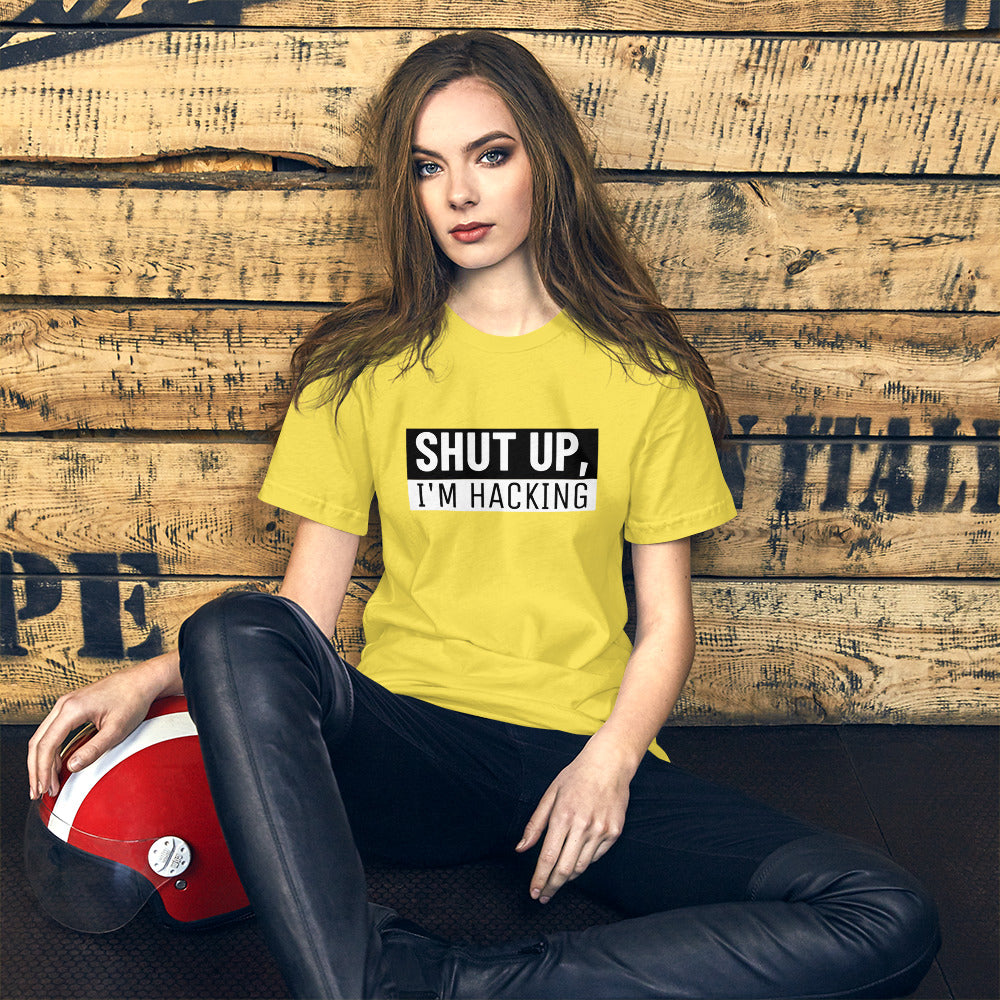Shut up, I'm hacking - Short-Sleeve Unisex T-Shirt (black text) by DarkByteGear