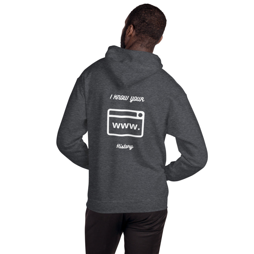 I know your browsing history - Unisex Hoodie by DarkByteGear