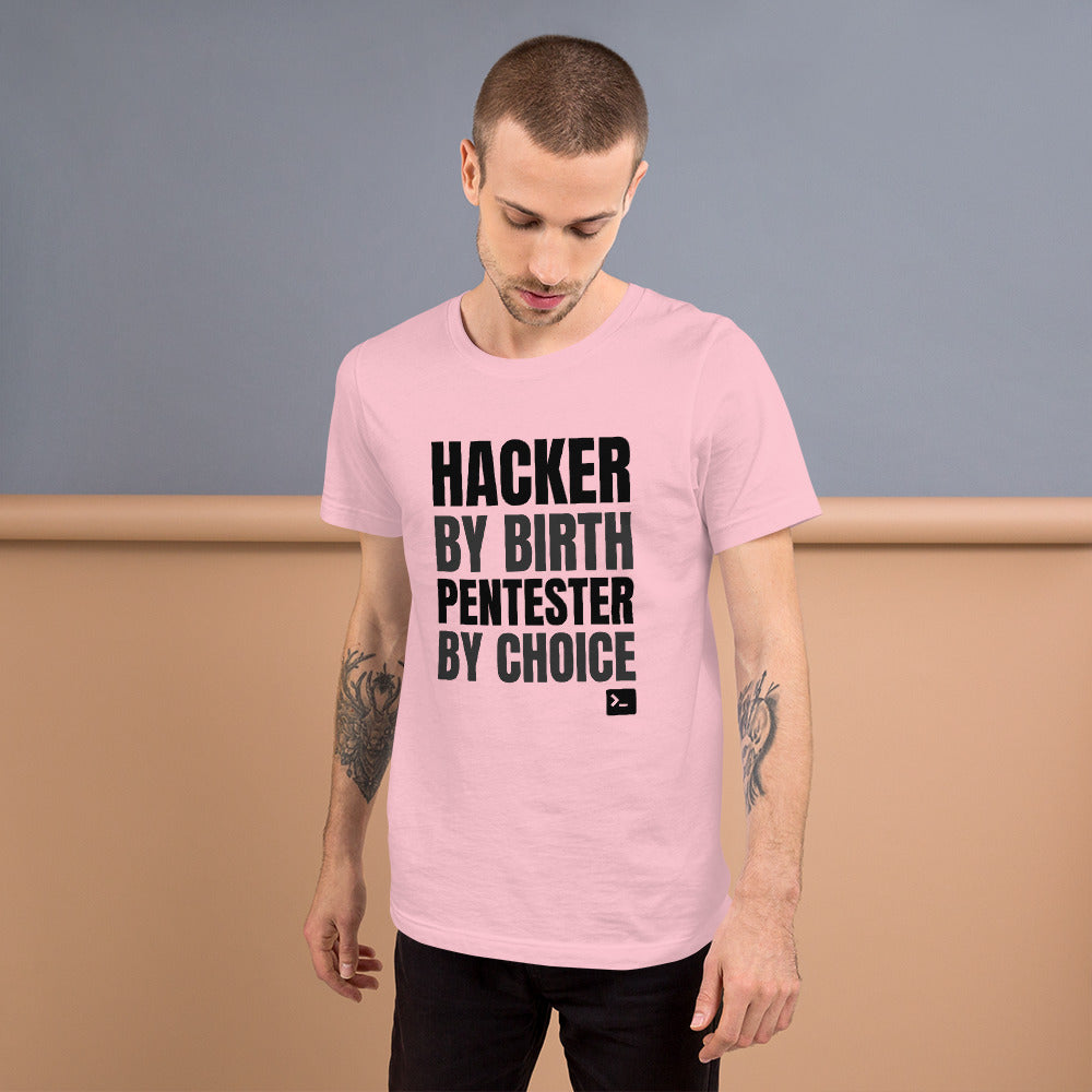 Hacker by birth Pentester by choice - Short-Sleeve Unisex T-Shirt (black text) by DarkByteGear