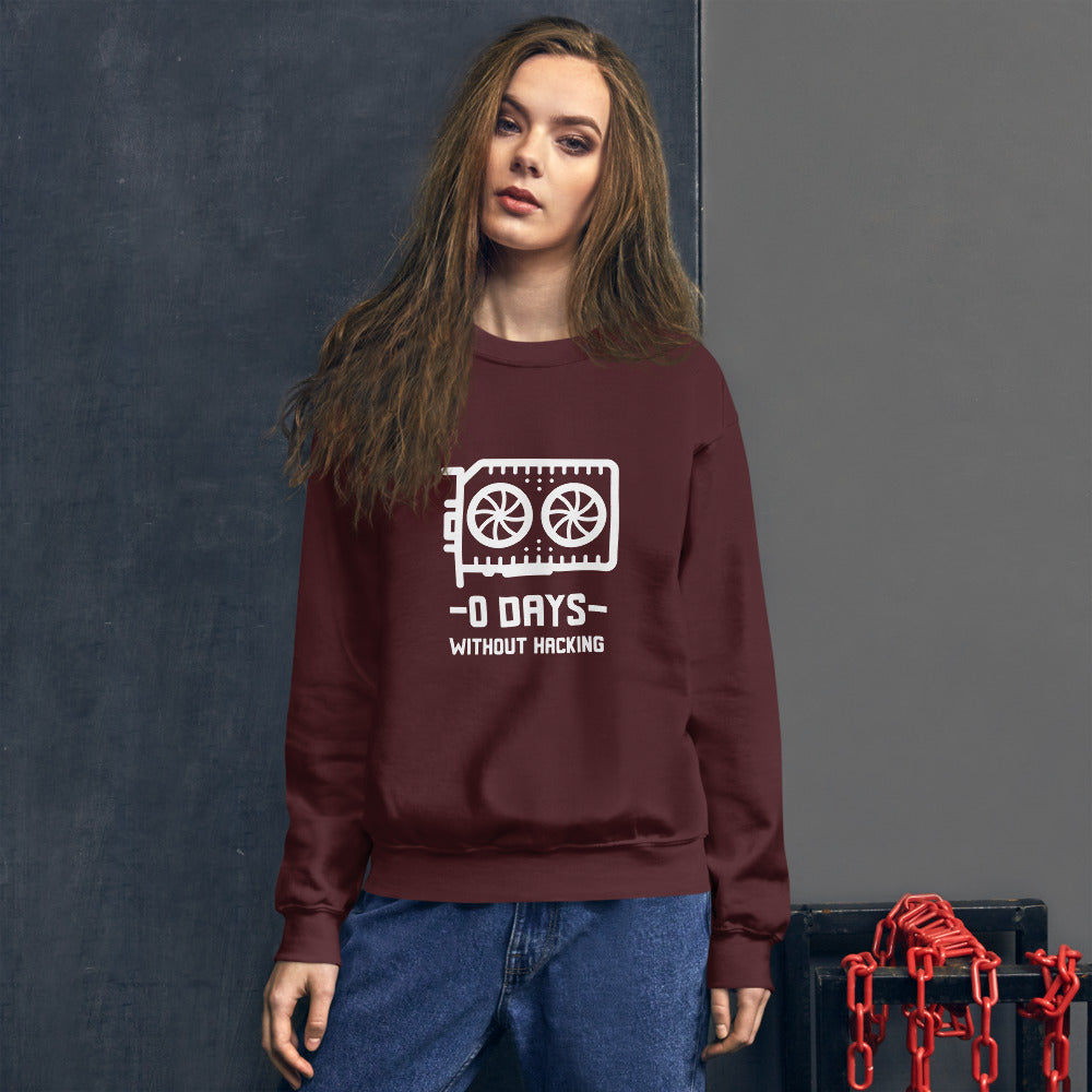 0 Days without hacking - Unisex Sweatshirt by DarkByteGear
