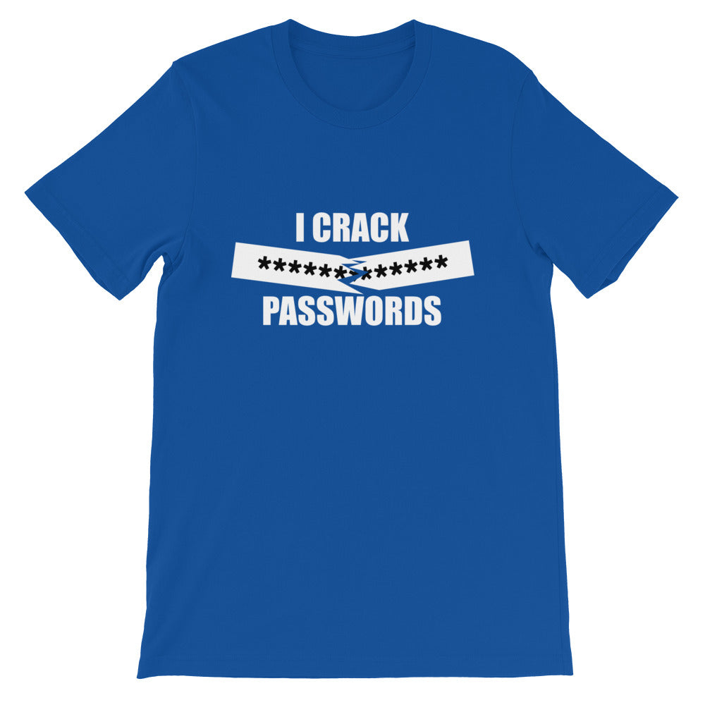 I crack passwords - Short-Sleeve Unisex T-Shirt (white text) by DarkByteGear