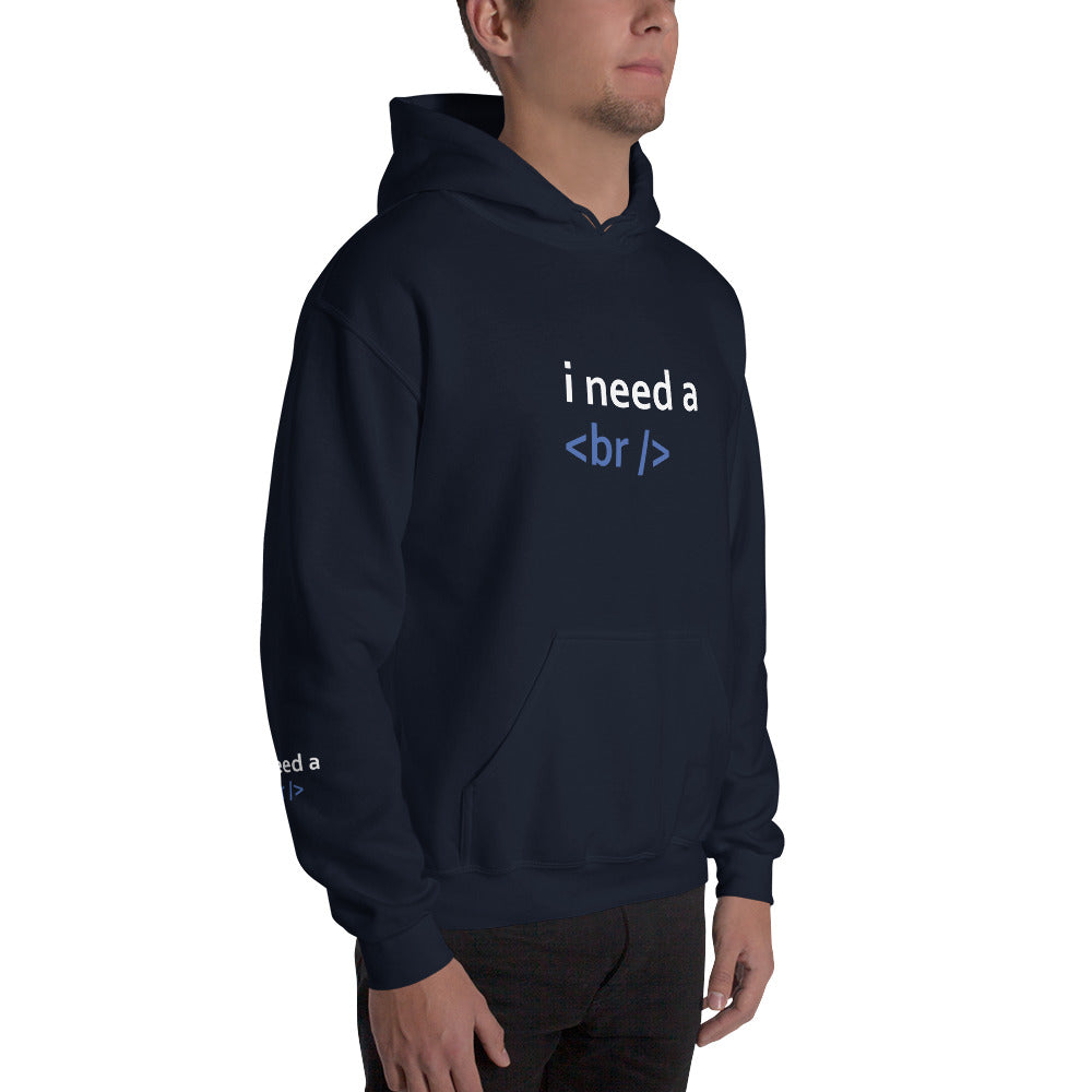 i need a break - Unisex Hoodie by DarkByteGear
