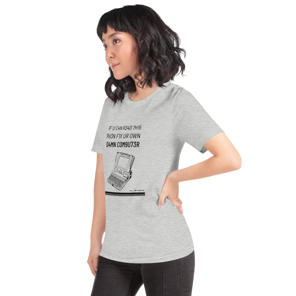 1F U C4N R34D 7H15 7H3N F1X UR OWN D4MN COM9U73R - Short-Sleeve Unisex T-Shirt (black text) by DarkByteGear