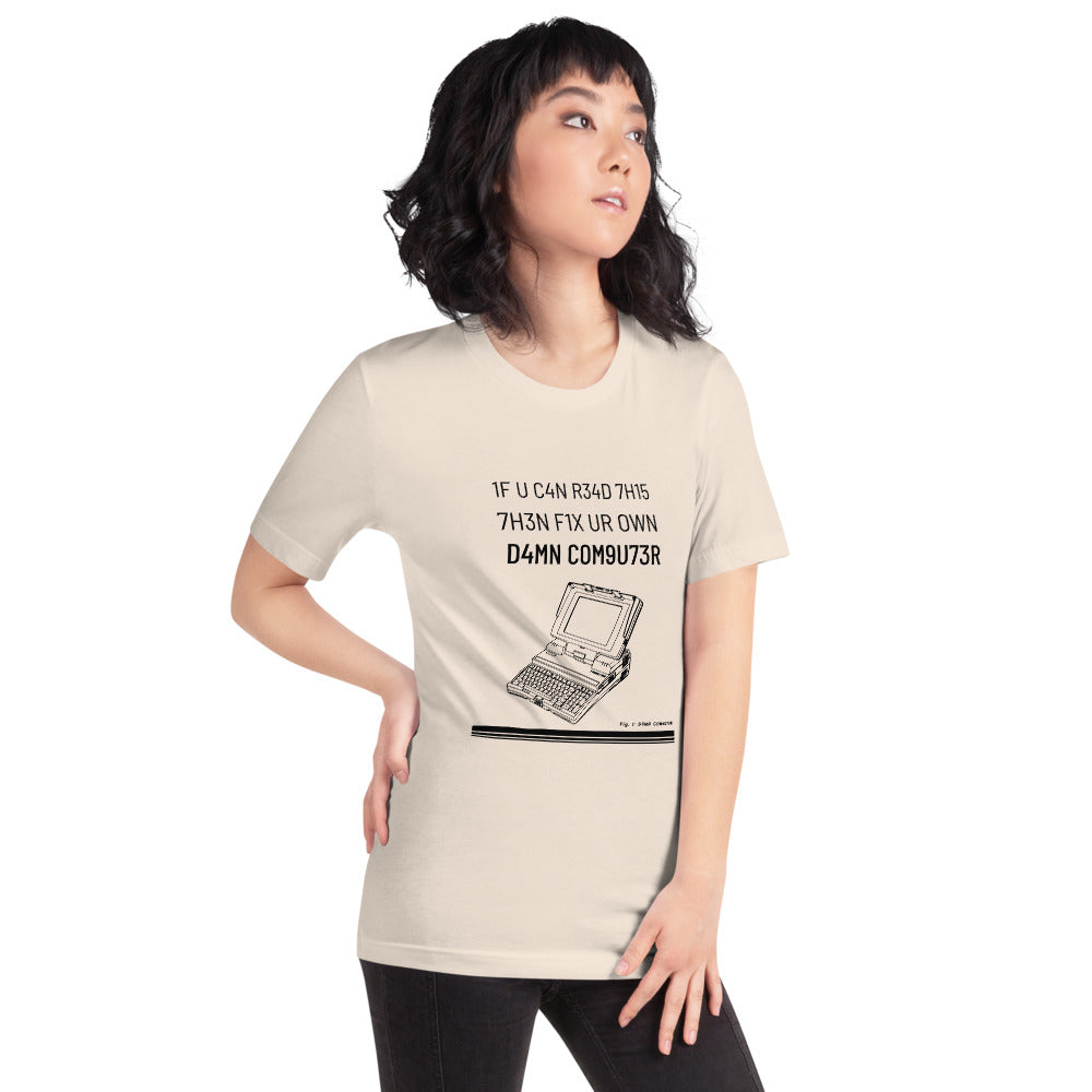 1F U C4N R34D 7H15 7H3N F1X UR OWN D4MN COM9U73R - Short-Sleeve Unisex T-Shirt (black text) by DarkByteGear