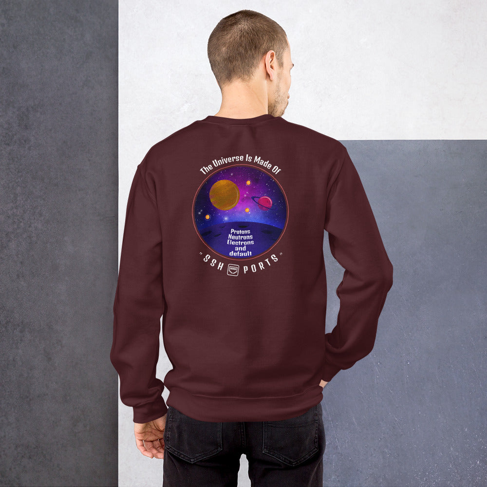 The Universe Is Made Of Default SSH Ports - Unisex Sweatshirt by DarkByteGear