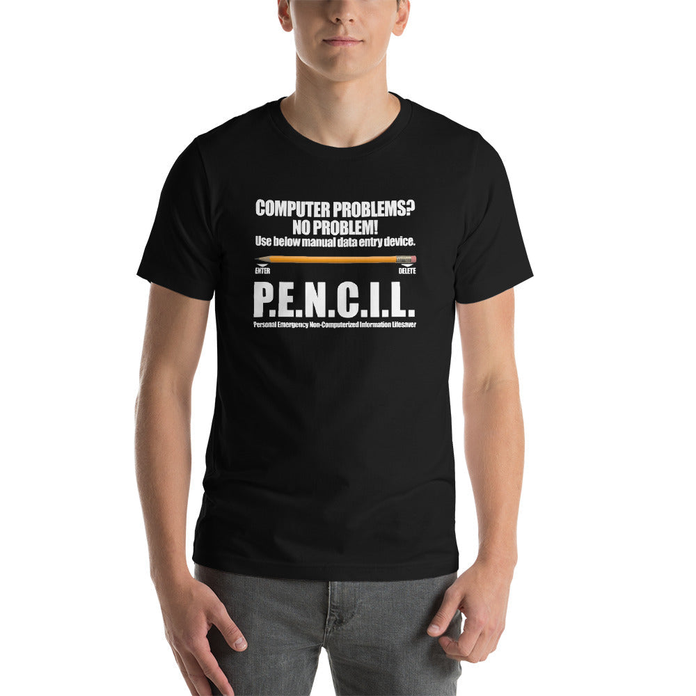 P.E.N.C.I.L. - Short-Sleeve Unisex T-Shirt (white text) by DarkByteGear
