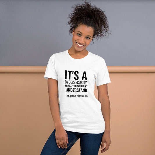 It's a Cybersecurity thing - Short-Sleeve Unisex T-Shirt (black text) by DarkByteGear