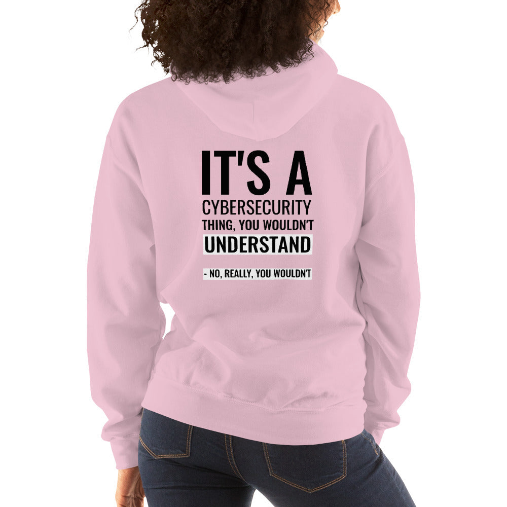 It's a Cybersecurity thing - Unisex Hoodie (black text) by DarkByteGear