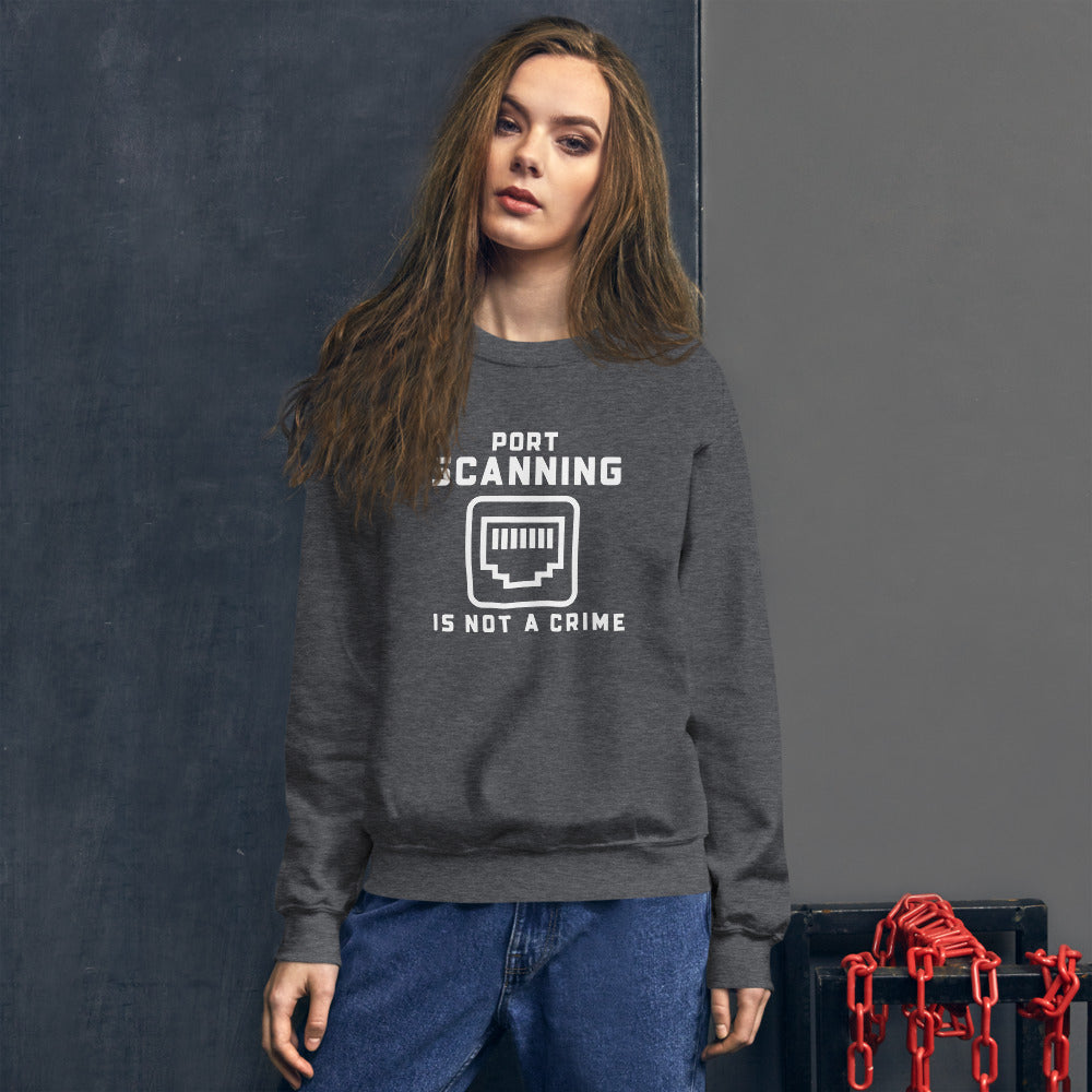 Port Scanning is not a crime - Unisex Sweatshirt by DarkByteGear