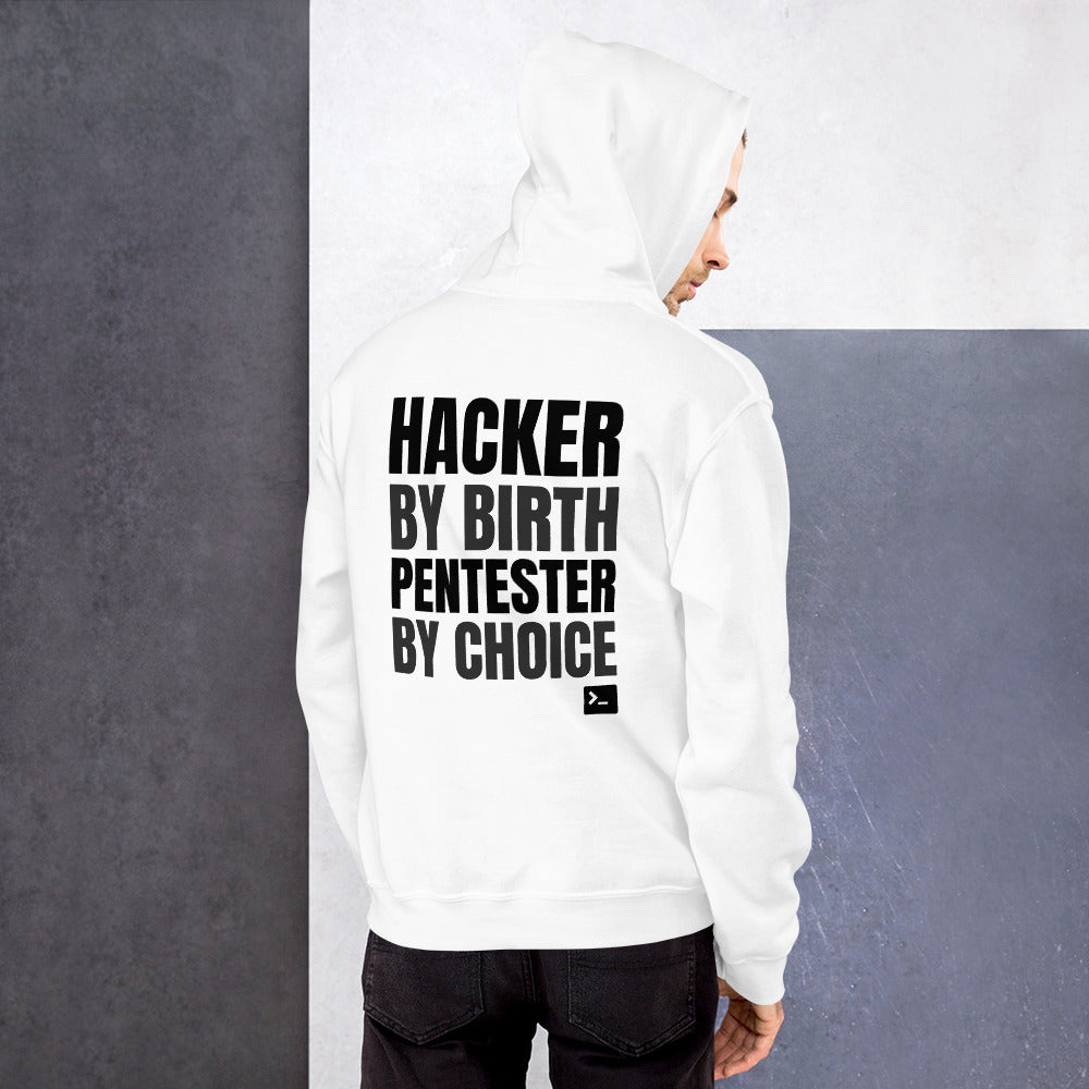 Hacker by birth Pentester by choice - Unisex Hoodie (black text) by DarkByteGear