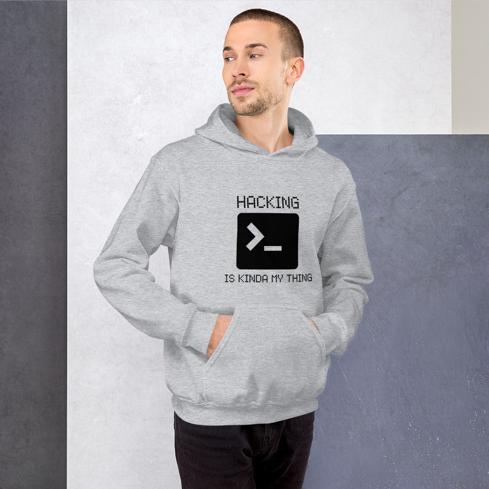 Hacking is kinda my thing - Unisex Hoodie (black text) by DarkByteGear
