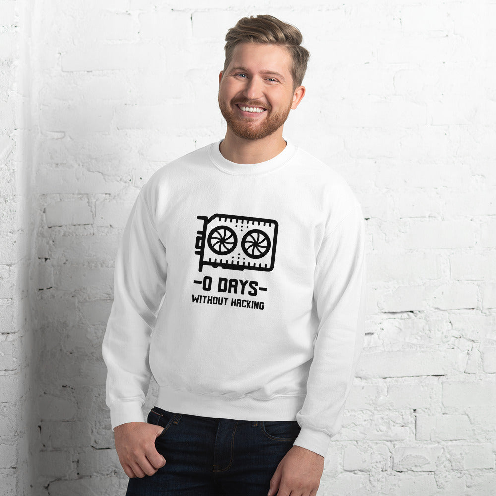 0 Days without hacking - Unisex Sweatshirt (black text) by DarkByteGear