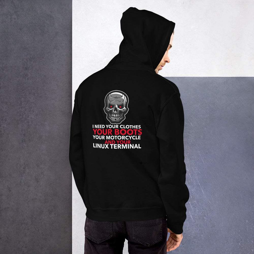 I need your clothes, your... your linux terminal - Unisex Hoodie by DarkByteGear