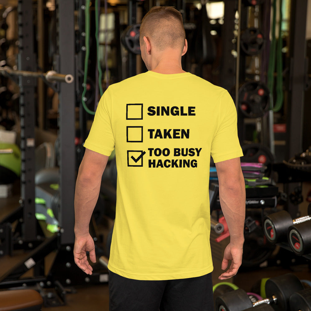 Too busy hacking - Short-Sleeve Unisex T-Shirt by DarkByteGear
