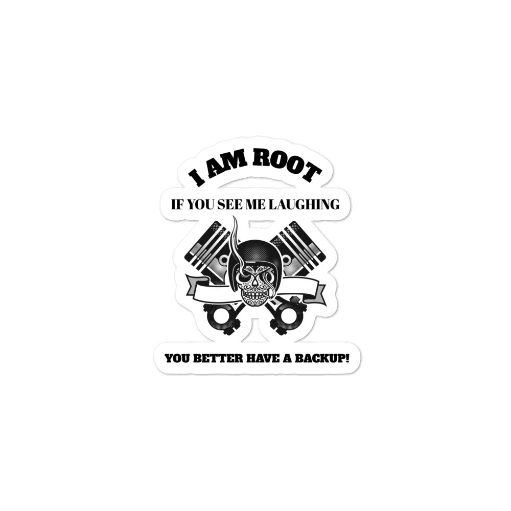 I Am Root If You See Me Laughing You Better Have A Backup - Bubble-free stickers by DarkByteGear