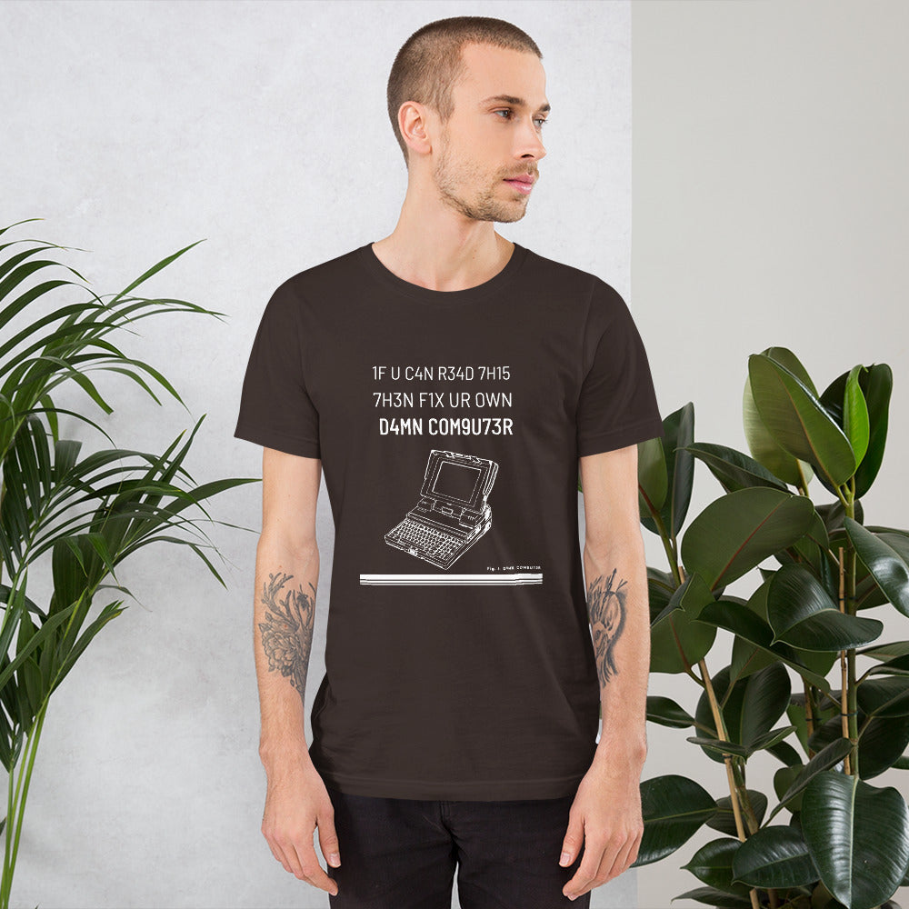 1F U C4N R34D 7H15 7H3N F1X UR OWN D4MN COM9U73R - Short-Sleeve Unisex T-Shirt by DarkByteGear