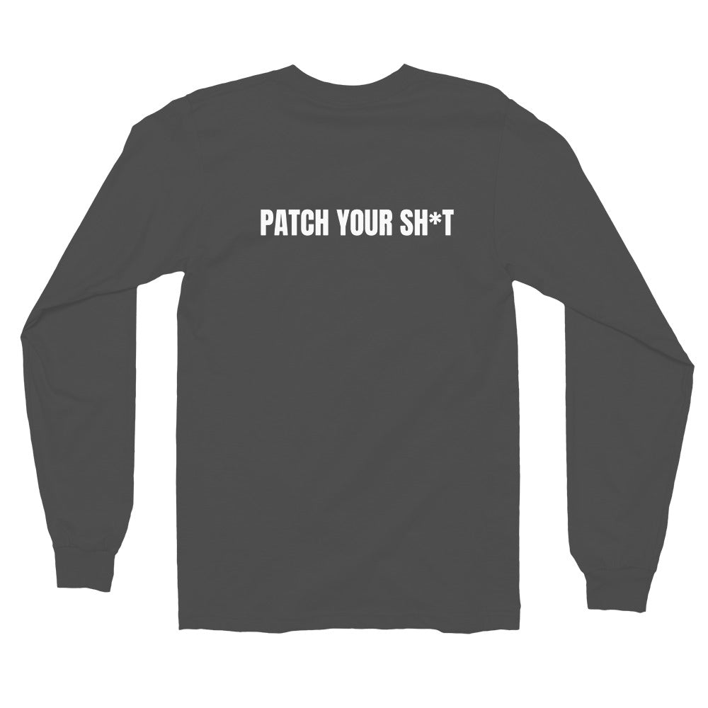 PATCH YOUR SH*T - Long sleeve t-shirt (white text) by DarkByteGear