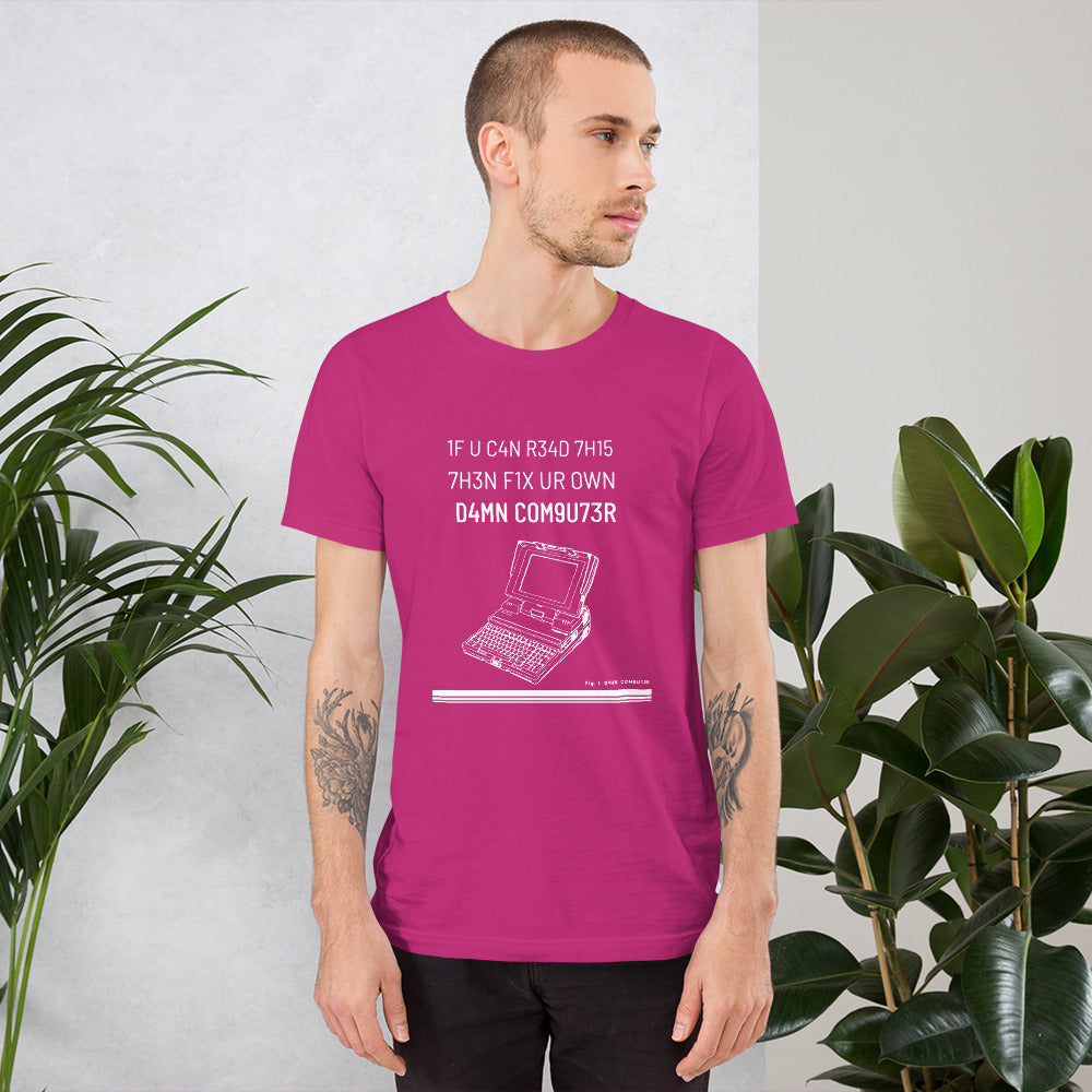 1F U C4N R34D 7H15 7H3N F1X UR OWN D4MN COM9U73R - Short-Sleeve Unisex T-Shirt by DarkByteGear