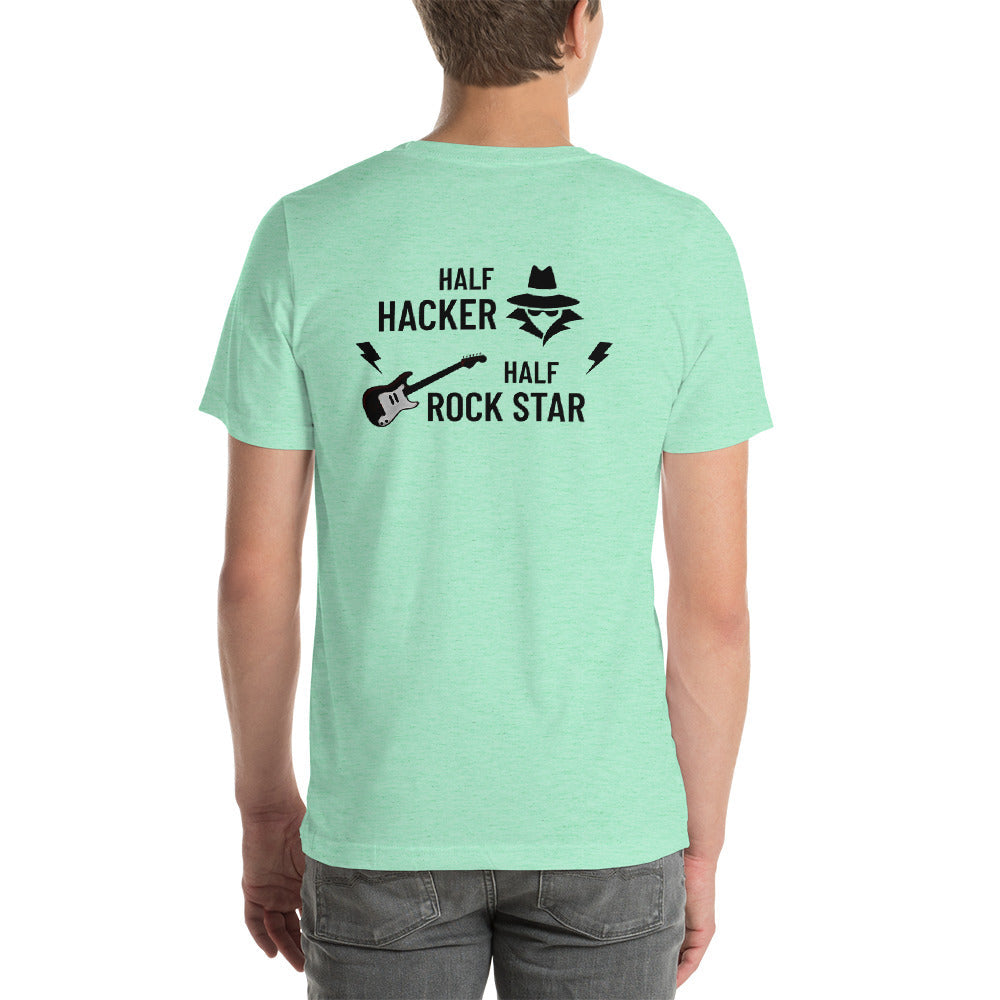 Half Hacker Half Rock Star - Short-Sleeve Unisex T-Shirt by DarkByteGear