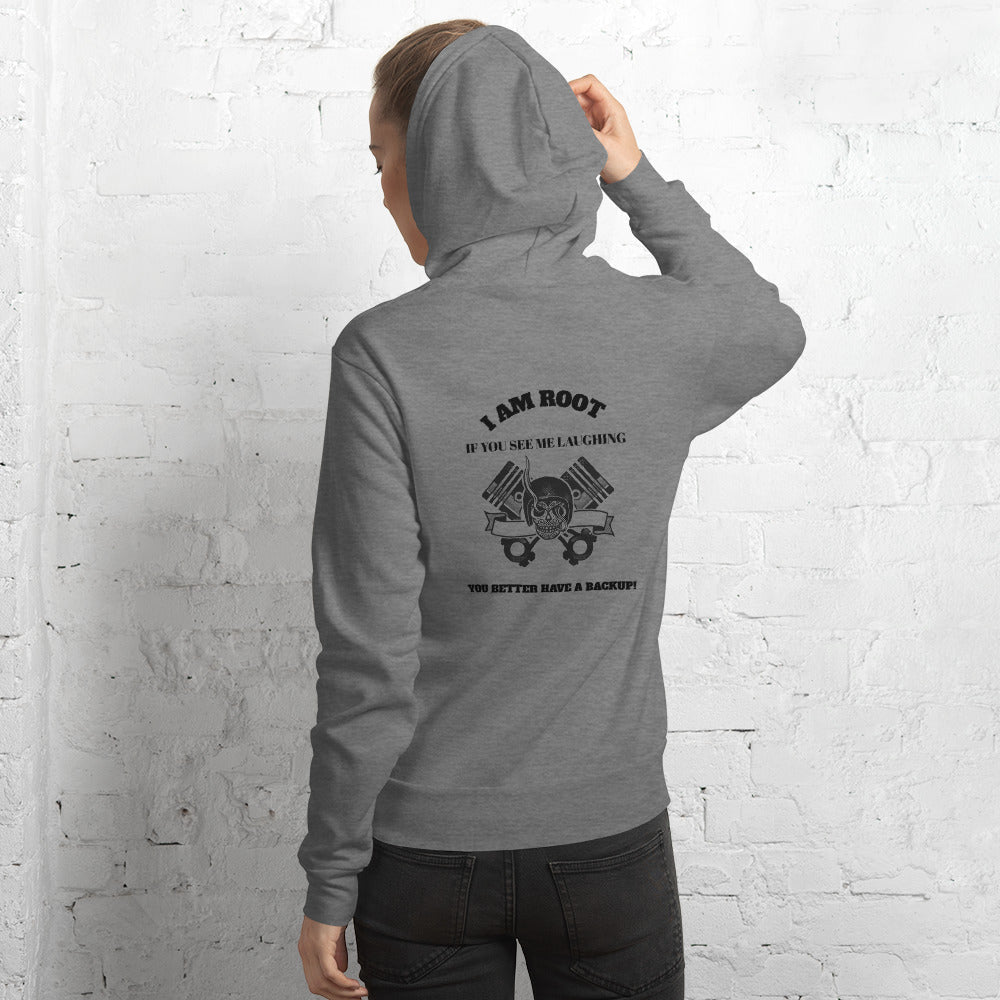 I Am Root If You See Me Laughing You Better Have A Backup - Unisex hoodie (black text) by DarkByteGear
