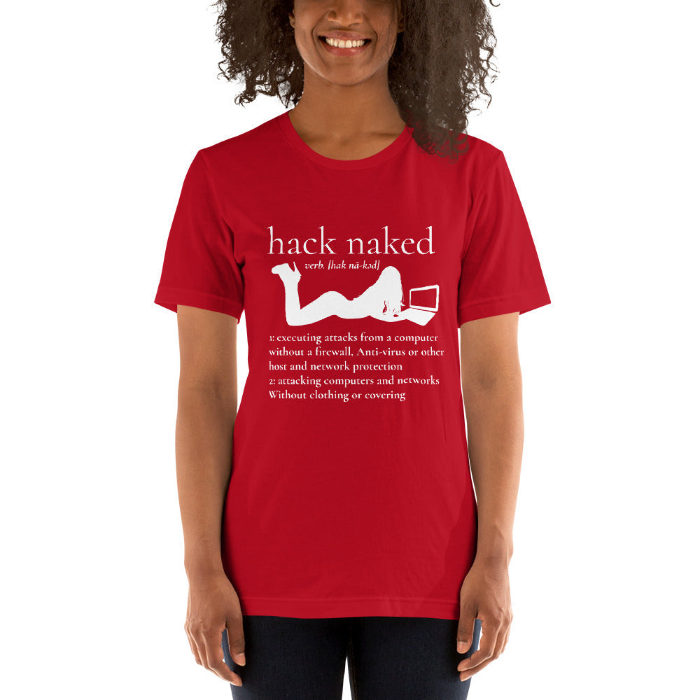 Hack naked - Short-Sleeve Unisex T-Shirt by DarkByteGear