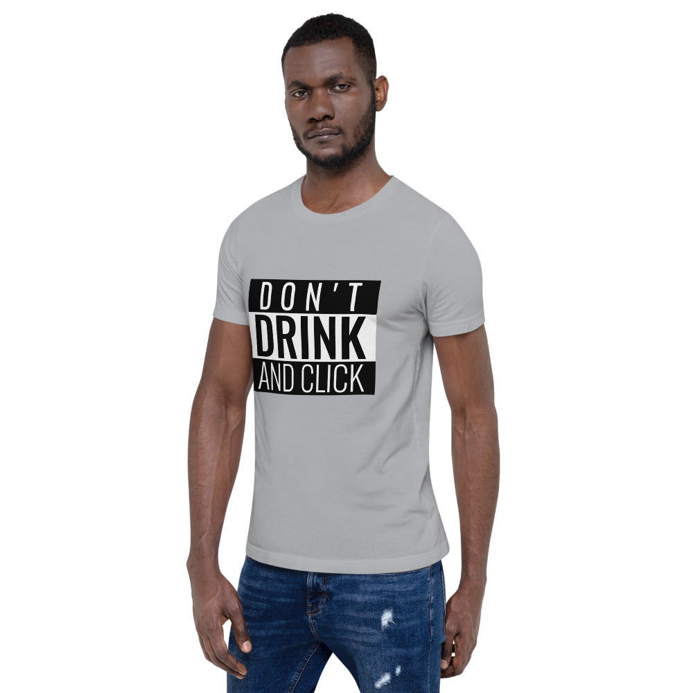Don't drink and click - Short-Sleeve Unisex T-Shirt (white) by DarkByteGear