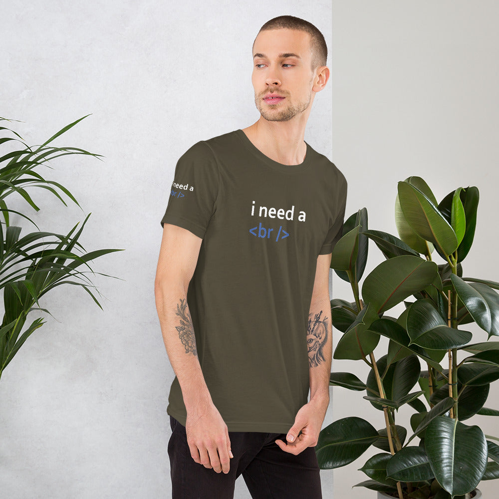 i need a break - Short-Sleeve Unisex T-Shirt (black) by DarkByteGear