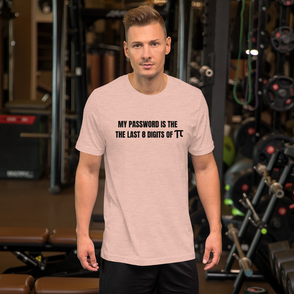 My password is the last 8 digits of π - Short-Sleeve Unisex T-Shirt (black text) by DarkByteGear