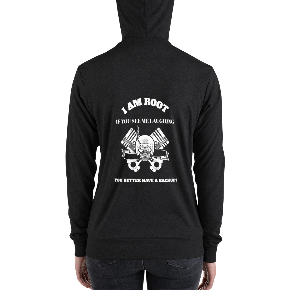 I Am Root If You See Me Laughing You Better Have A Backup - Unisex zip hoodie by DarkByteGear