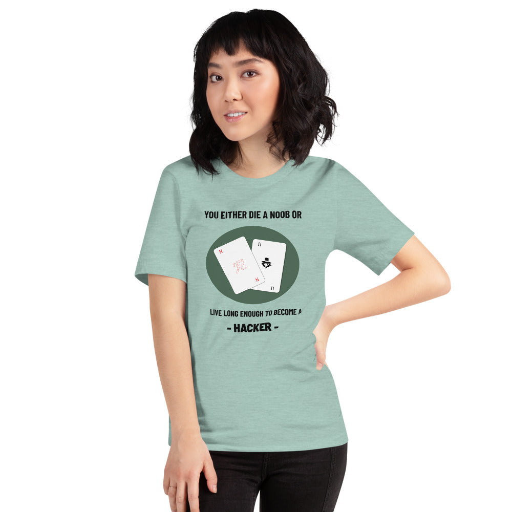 You either die a noob or live long enough to become a hacker - Short-Sleeve Unisex T-Shirt by DarkByteGear