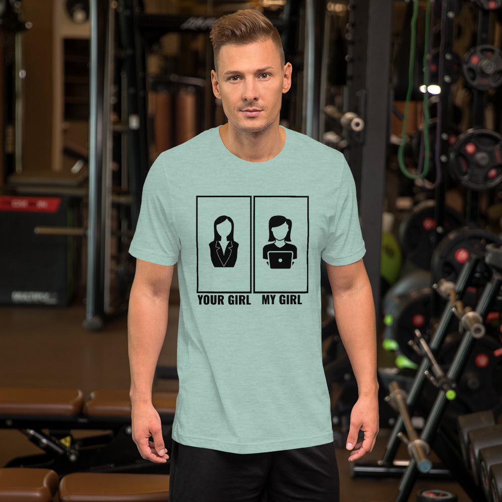 Your girl vs my girl - Short-Sleeve Unisex T-Shirt (black text) by DarkByteGear