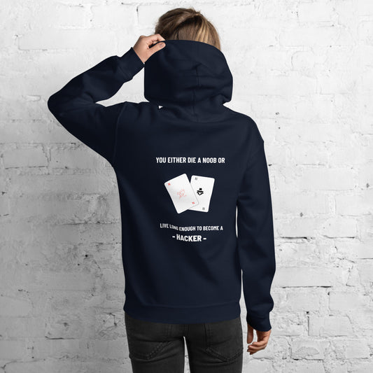 You either die a noob or live long enough to become a hacker - Unisex Hoodie (white text) by DarkByteGear