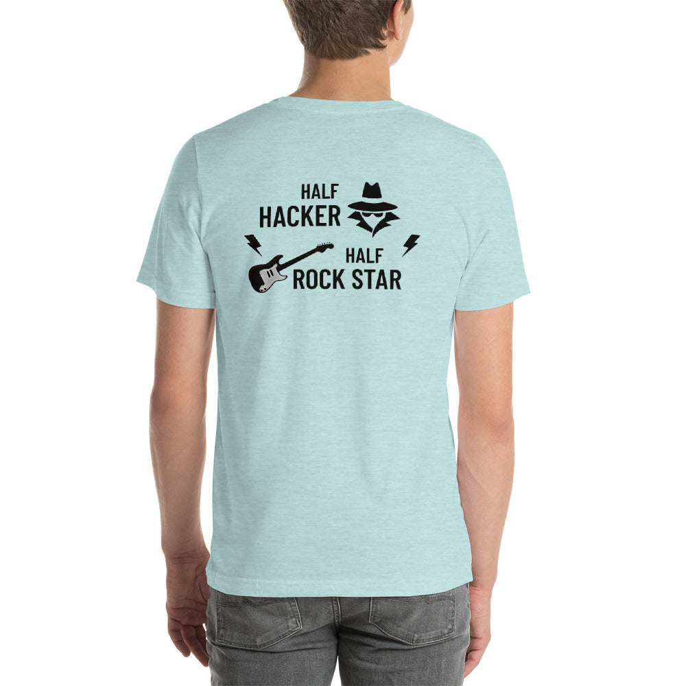 Half Hacker Half Rock Star - Short-Sleeve Unisex T-Shirt by DarkByteGear