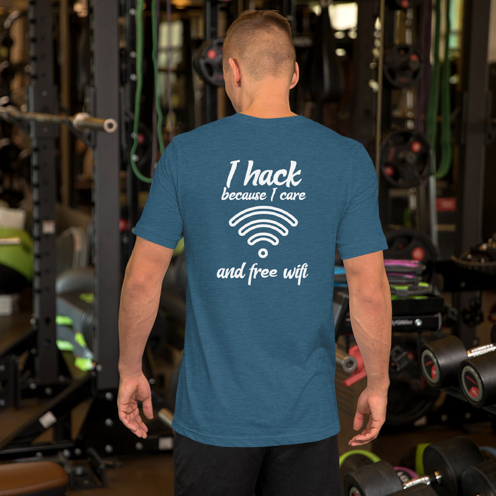 I hack because I care and free wifi - Short-Sleeve Unisex T-Shirt by DarkByteGear