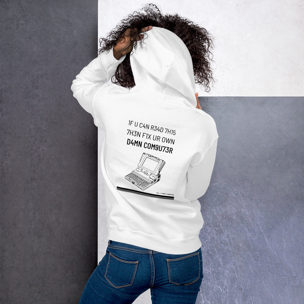 1F U C4N R34D 7H15 7H3N F1X UR OWN D4MN COM9U73R - Unisex Hoodie (black text) by DarkByteGear