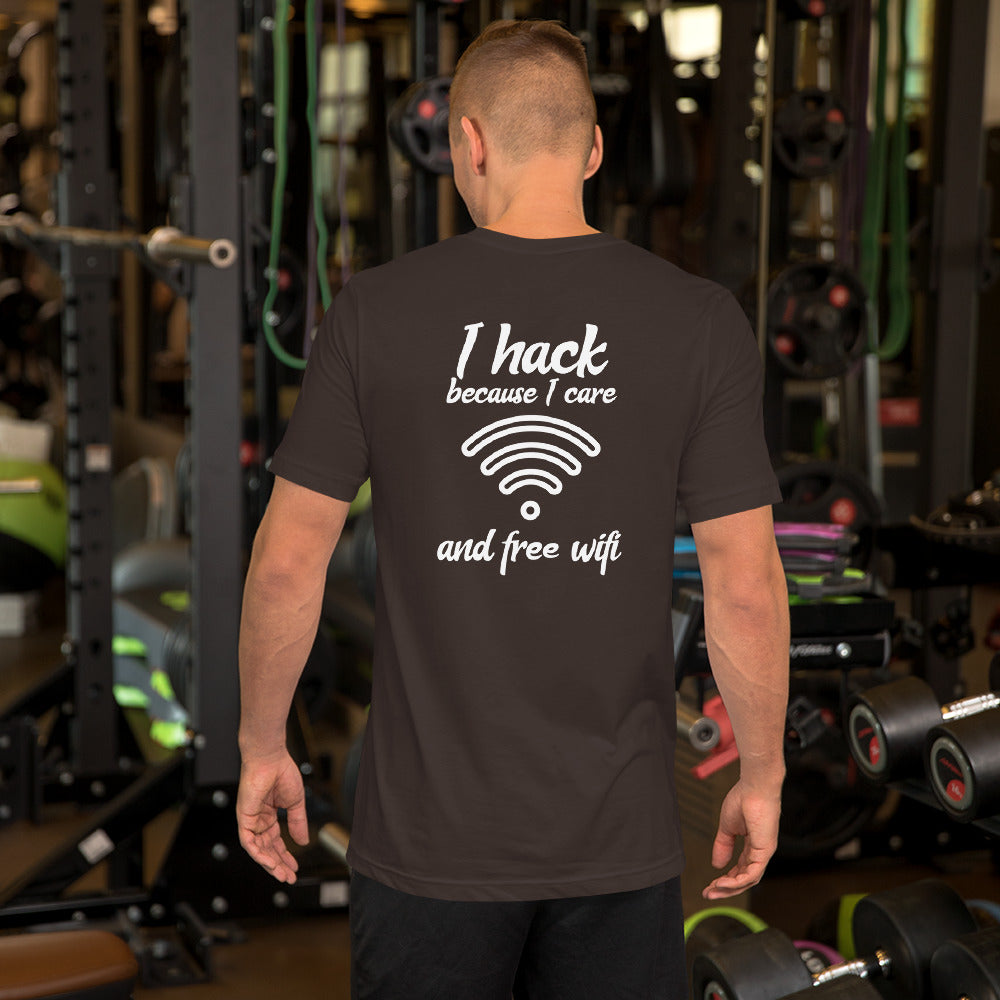 I hack because I care and free wifi - Short-Sleeve Unisex T-Shirt by DarkByteGear