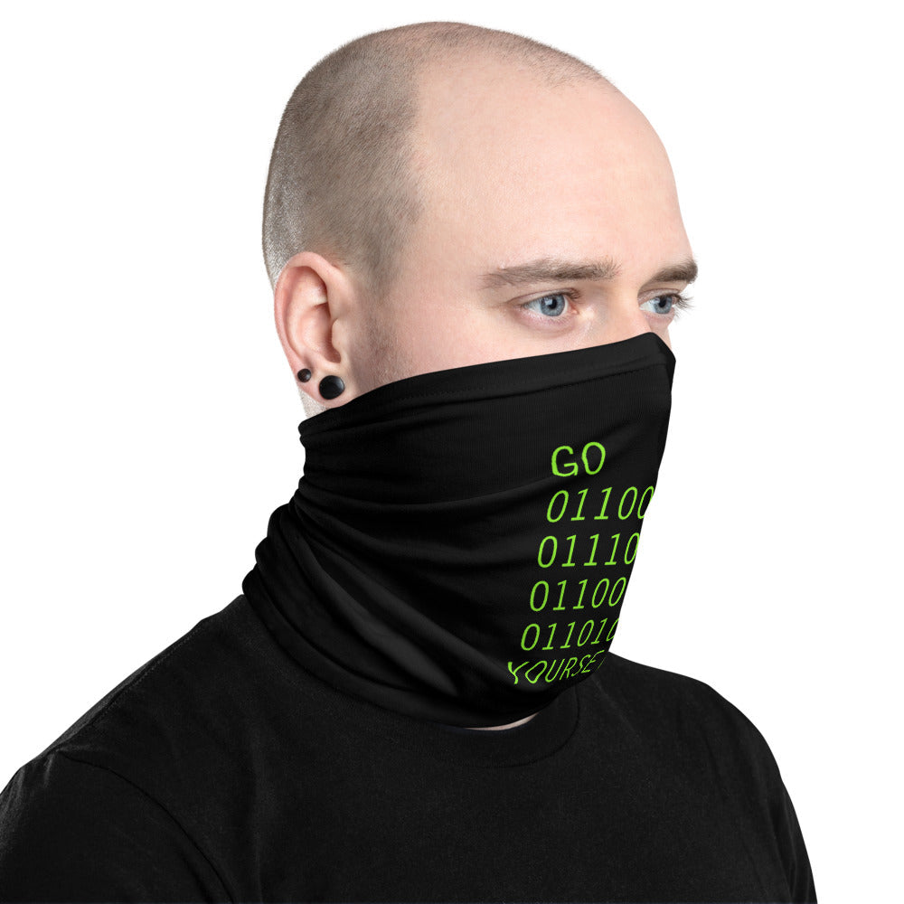 GO 01100110 01110101 01100011 01101011 YOURSELF - Neck Gaiter by DarkByteGear