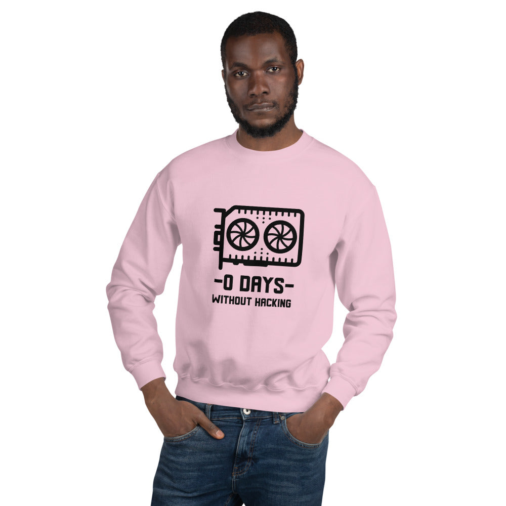 0 Days without hacking - Unisex Sweatshirt (black text) by DarkByteGear