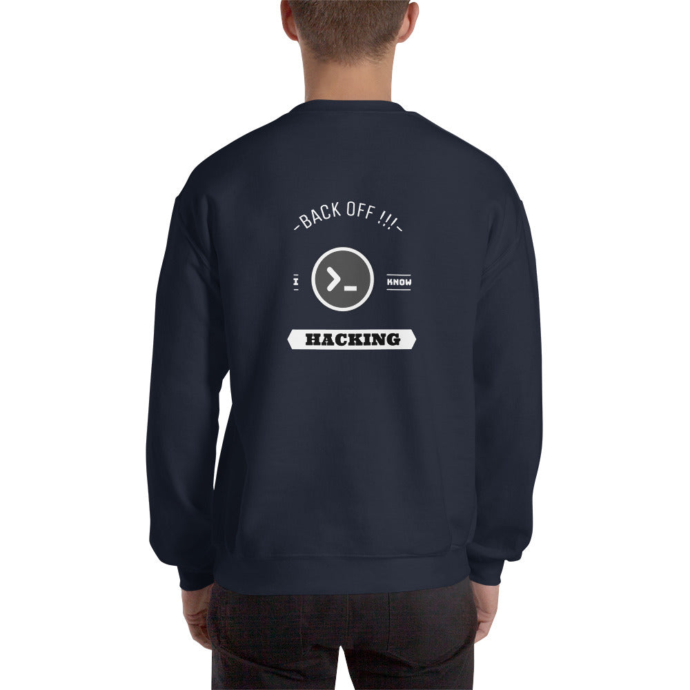 Back off I know hacking - Unisex Sweatshirt by DarkByteGear