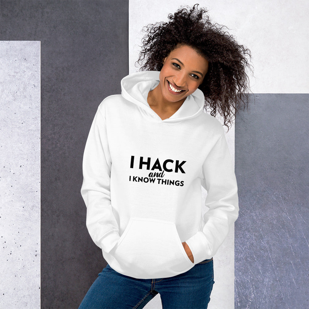 I hack And I Know Things - Unisex Hoodie (black text) by DarkByteGear