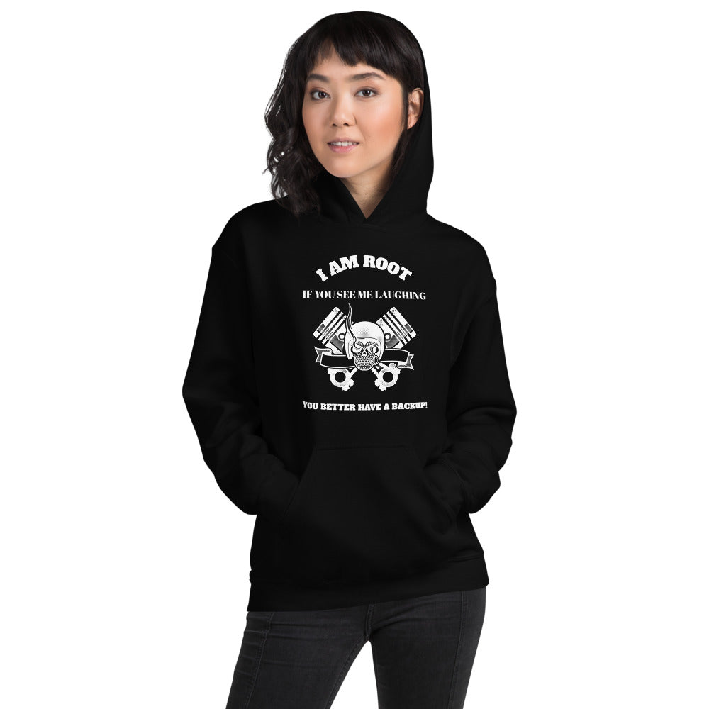I Am Root If You See Me Laughing You Better Have A Backup - Unisex Hoodie (white text) by DarkByteGear