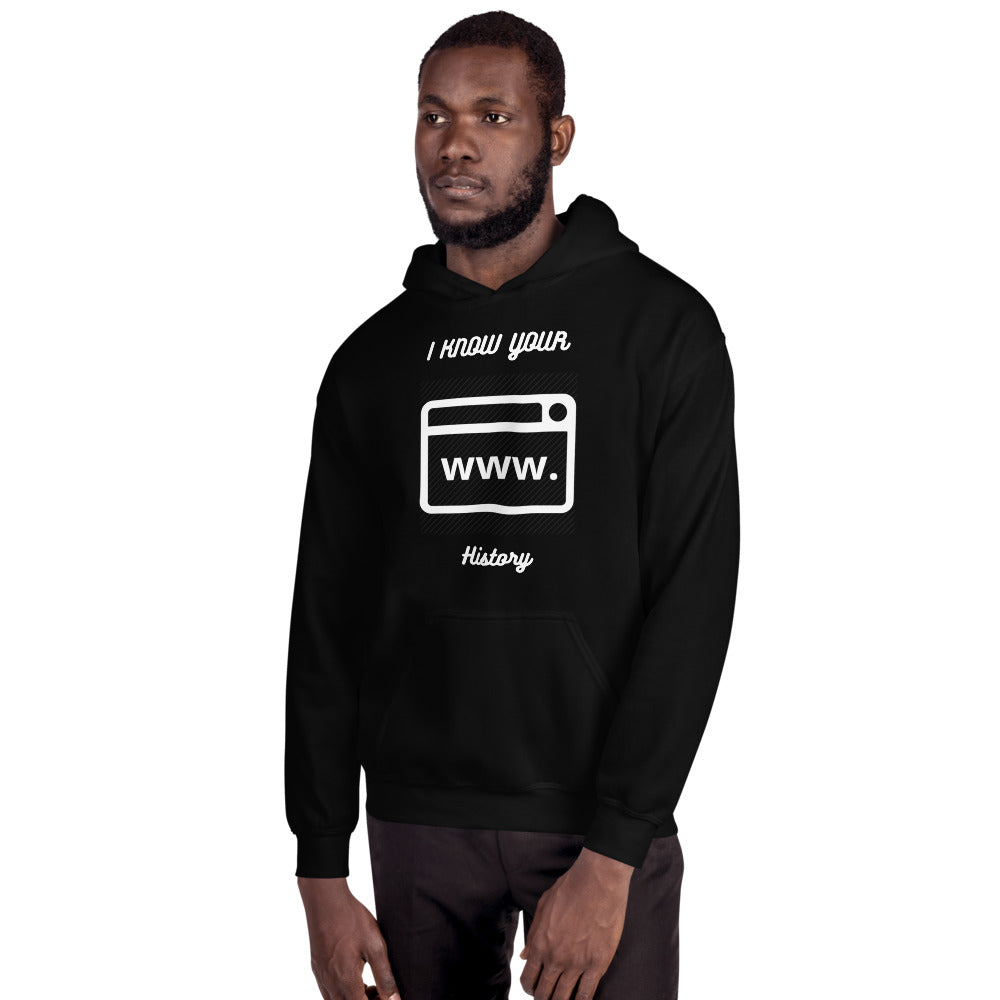I know your browsing history - Unisex Hoodie by DarkByteGear