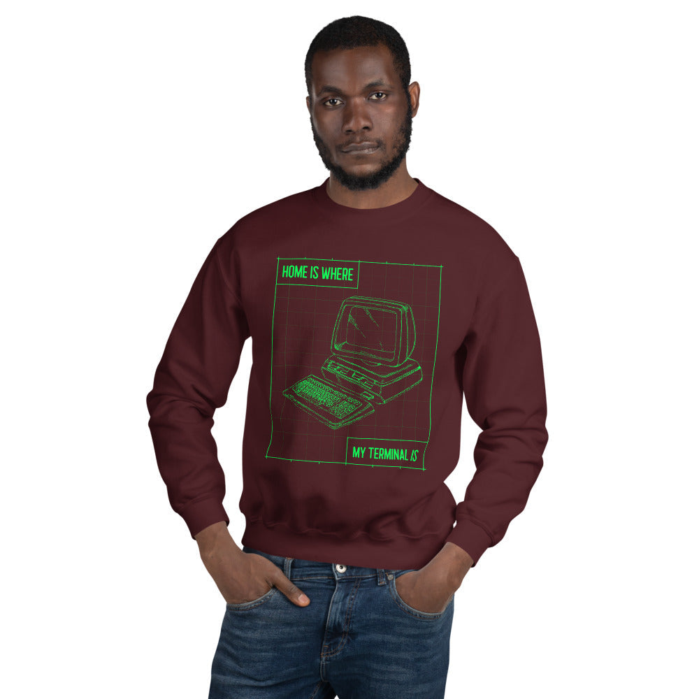 Home is where my terminal is - Unisex Sweatshirt (green text) by DarkByteGear