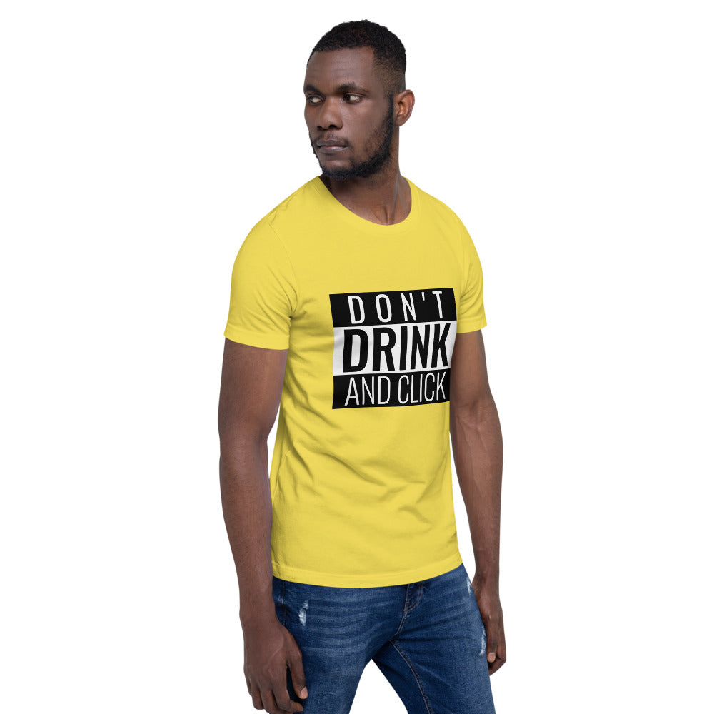 Don't drink and click - Short-Sleeve Unisex T-Shirt (white) by DarkByteGear